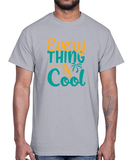 every thing is cool Style 106#- summer- Cotton Tee