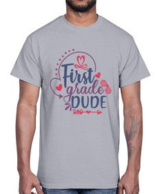 first grade dude 133#- first grade- Cotton Tee