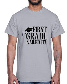first grade nailed it 151#- first grade- Cotton Tee