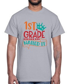 first grade nailed it 152#- first grade- Cotton Tee