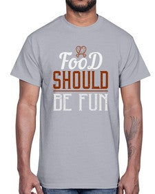 food should be fun 173#- cooking- Cotton Tee