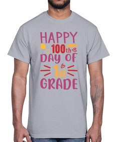 happy one hundredth day of first grade 247#- first grade- Cotton Tee