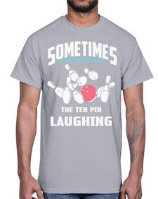 hear the ten pin laughing 503#- bowling- Cotton Tee