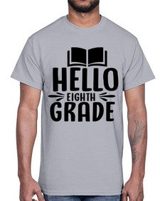 hello eighth grade 256#- eighth grade- Cotton Tee