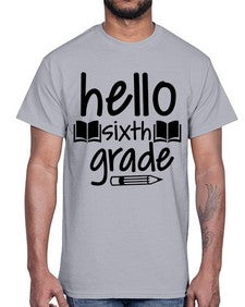 hello sixth grade 337#- sixth grade- Cotton Tee