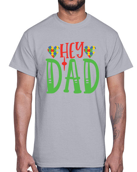 hey dad Style 14#- autism- Cotton Tee