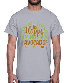 i cant make everyone happy im not an avocado 201#- Avocado- Cotton Tee