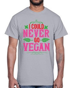 i could never go vegan 206#- vegan- Cotton Tee