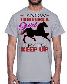 i kno i ride like a girl try to keep up- horse- Cotton Tee