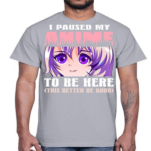i paused my anime to be here236#- anime- Cotton Tee