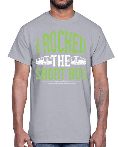 i rocked the short bus Style 920#- Bus Driver- Cotton Tee