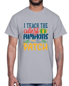 i teach the cutest pumpkins in the patch Style 209#- teacher- Cotton Tee