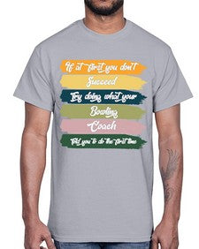 if at first you dont 656#- bowling- Cotton Tee