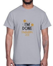 im done graduation 385#- graduation- Cotton Tee