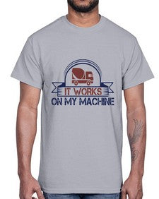 it work on my machine Style 247#- engineer- Cotton Tee