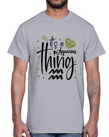 its a Aquarius thing 263#- aquarius- Cotton Tee