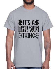 its a taurus thing 272#- taurus- Cotton Tee