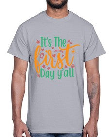 its the first day yall 395#- last day of school- Cotton Tee