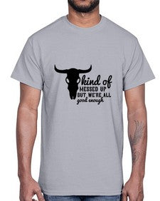 kind of messed up but were all good enough 708#- western- Cotton Tee