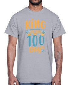 king of the th day 448#- one hundred days- Cotton Tee