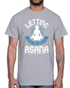 letting go is the hardest asana  407#- yoga- Cotton Tee