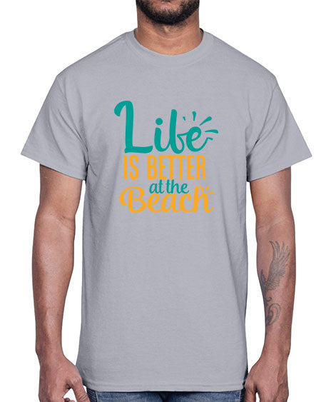 life is better at the beach Style 91#- summer- Cotton Tee