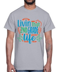 livin that second garde life 501#- second grade- Cotton Tee