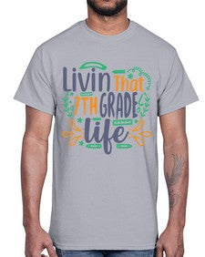 livin that seventh garde life 502#- seventh grade- Cotton Tee