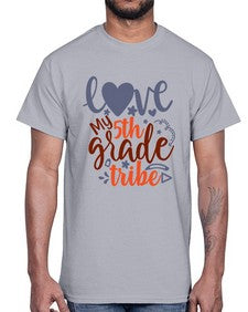 love my fifth grade tribe 518#- fifth grade- Cotton Tee