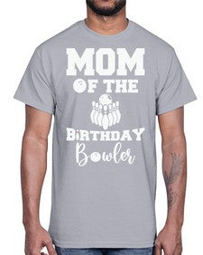 mom of the birthday bowler 765#- bowling- Cotton Tee
