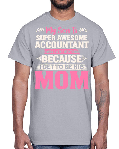 my son is super awesome accountant 1111#- accountant- Cotton Tee
