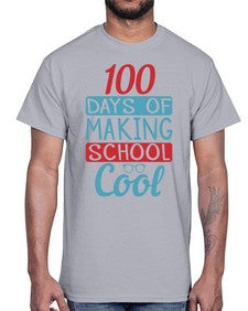 one hundred days of making school cool 569#- one hundred days- Cotton Tee