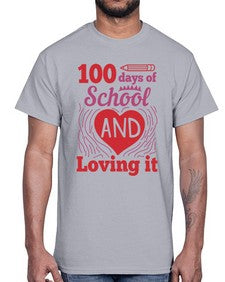 one hundred days of school and loving it 571#- one hundred days- Cotton Tee