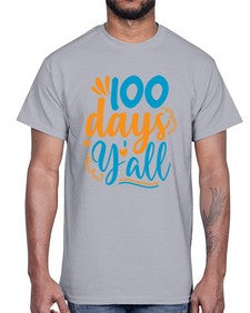 one hundred days yalll 590#- one hundred days- Cotton Tee