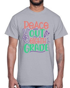 peace out eighth gradee 617#- eighth grade- Cotton Tee