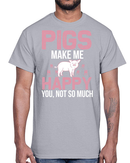 pigs make me happy Style 35#- pig- Cotton Tee