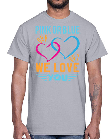 pink or blue we love you Style 190#- baby shower- Cotton Tee