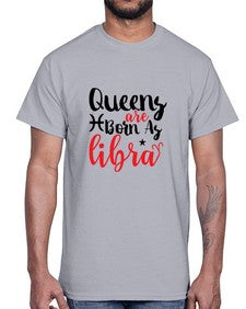 queens Are Born As Libra 387#- libra- Cotton Tee