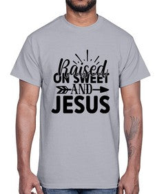 raised on sweet and jesus 1491#- tea- Cotton Tee