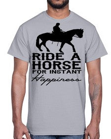 ride a horse for instant happiness- horse- Cotton Tee