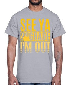 see ya second grade im out 843#- second grade- Cotton Tee