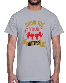 show me your kitties Style 115#- cats- Cotton Tee