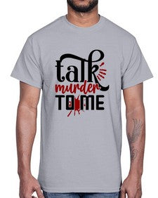 talk murder to me 1145#- true crime- Cotton Tee