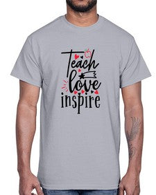 teach love inspire Style 369#- teacher- Cotton Tee