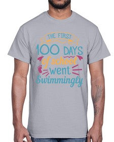 the first one hundred days of school went swimmingly 940#- one hundred days- Cotton Tee