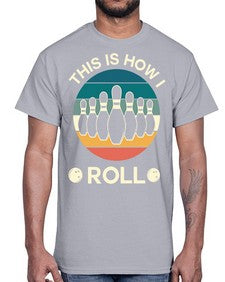 this is how i roll 921#- bowling- Cotton Tee