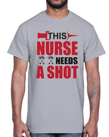 this nurse needs a shot 1559#- nurse- Cotton Tee