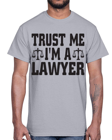trust me im a lawyer 1590#- lawyer- Cotton Tee