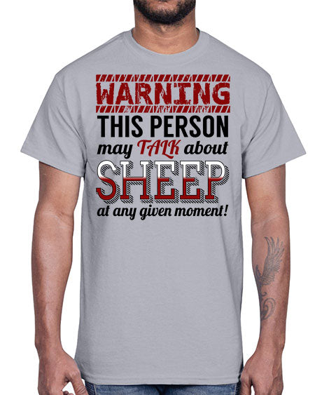 warning this person may talk about- sheep- Cotton Tee