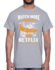 watch more sunsets then netflix  48#- airplane- Cotton Tee